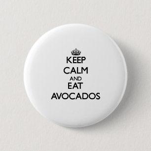 Bóton Redondo 5.08cm Mantenha calmo e coma abacates