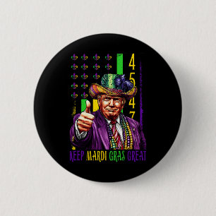 Bóton Redondo 5.08cm Mantenha Mardi Gras Excelente Engraçado Trump Mard