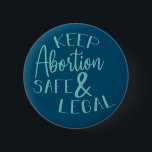 Bóton Redondo 5.08cm Mantenha o aborto em segurança e o profissional de<br><div class="desc">Mantenha o aborto seguro e a escolha legal</div>