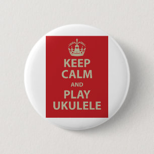 Bóton Redondo 5.08cm Mantenha o Ukulele da calma e do jogo