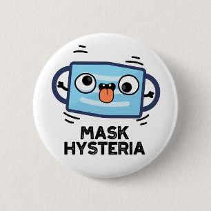 Bóton Redondo 5.08cm Mask Hysteria Funny Mask Pun