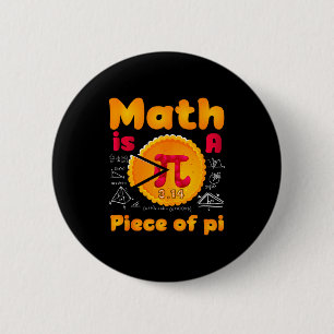 Bóton Redondo 5.08cm Matemática É Um Pedaço De Torta Feliz Dia Do Pi Ma