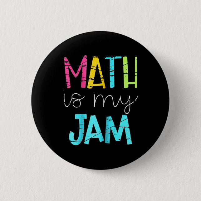 Bóton Redondo 5.08cm Math Teacher Math Is My Jam  (Frente)