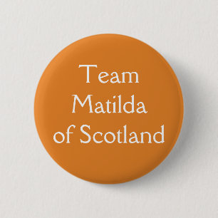 Bóton Redondo 5.08cm Matilda da Escócia Rainha da Inglaterra