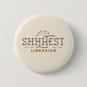 Bóton Redondo 5.08cm Melhor Bibliotecário Shhest do Mundo