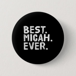Bóton Redondo 5.08cm Melhor. Micah. Nunca. Gi De Piada De Nome Personal