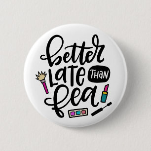 Bóton Redondo 5.08cm Melhor Tarde Que Fea, Spanglish