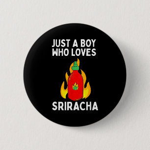 Bóton Redondo 5.08cm Menino Ama Molho Sriracha Picante