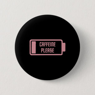 Bóton Redondo 5.08cm Mens Gym Pump Caffeine Cobrir Por Favor Pink Coffe