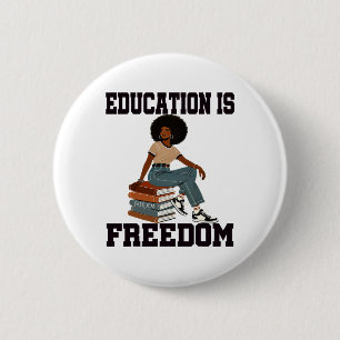 Bóton Redondo 5.08cm Mês da História Negra Educação É Liberdade Profess