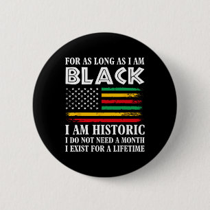 Bóton Redondo 5.08cm Mês da História Negra Enquanto Eu For Negro Eu Sou