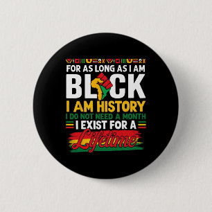 Bóton Redondo 5.08cm Mês da História Negra Enquanto Eu For Negro Eu Sou