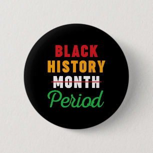 Bóton Redondo 5.08cm Mês da História Negra Período Mulheres Afro-Americ