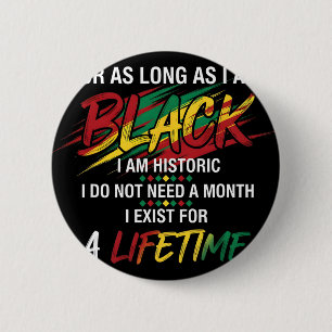 Bóton Redondo 5.08cm Mês da História Negra Por Quanto Tempo Eu For Negr