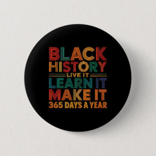 Bóton Redondo 5.08cm Mês da História Negra Viva-o Aprenda-o Faça-o 365