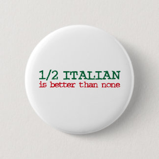 Bóton Redondo 5.08cm Metade de italiano