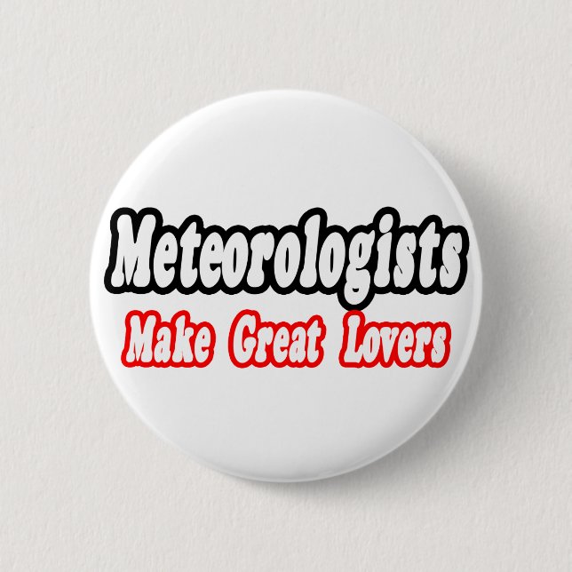 Bóton Redondo 5.08cm Meteorologistas Fazem Excelente (Frente)