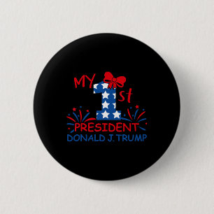 Bóton Redondo 5.08cm Meu 1º Presidente Donald Trump