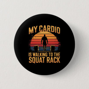 Bóton Redondo 5.08cm Meu Cardio Está Caminhando Para O Quadrado Rack Re