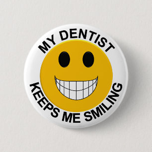 Bóton Redondo 5.08cm Meu dentista mantem-me o botão de sorriso/Pin
