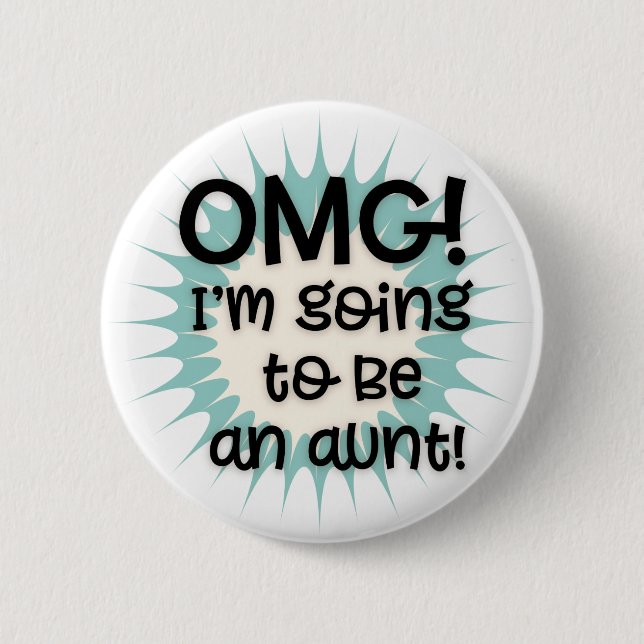 Bóton Redondo 5.08cm Meu Deus, eu vou ser um botão de tia (Frente)