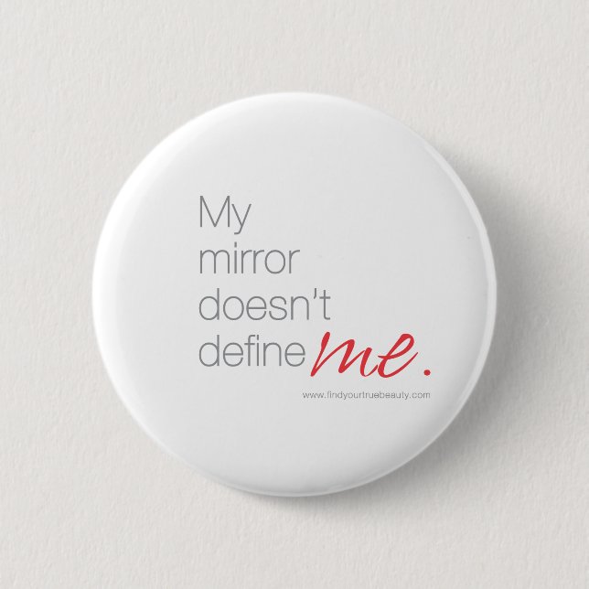 Bóton Redondo 5.08cm Meu espelho não me define (Frente)
