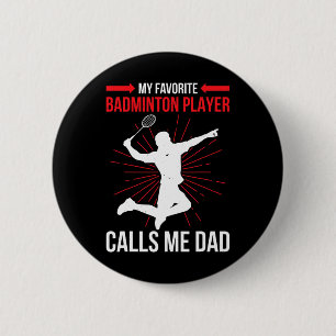 Bóton Redondo 5.08cm Meu Jogador De Dminton Favorito Me Chama Pai Engra