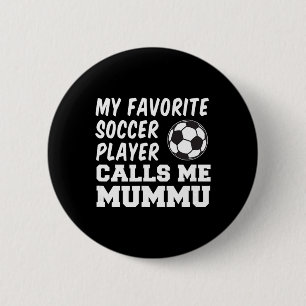 Bóton Redondo 5.08cm Meu jogador de futebol favorito me chama de Mummu