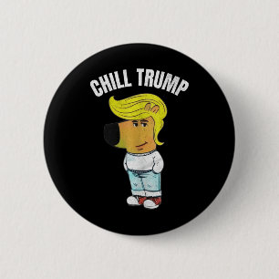 Bóton Redondo 5.08cm Meu Novo Personagem É Um Chill Trump Memória Engra
