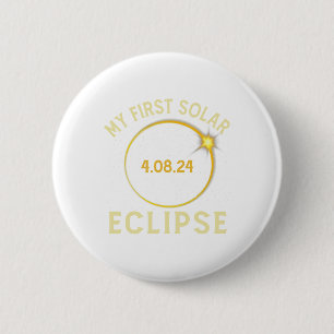 Bóton Redondo 5.08cm Meu Primeiro Eclipse Solar Total Abril 8 Toddler K