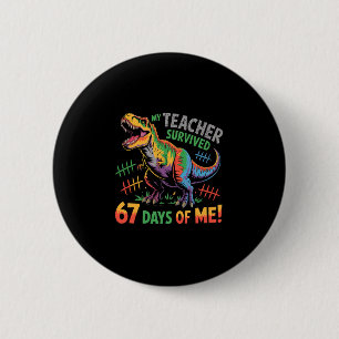 Bóton Redondo 5.08cm Meu Professor Sobreviveu 67 Dias De Escola 67 Meme