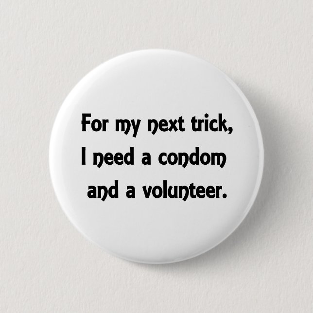 Bóton Redondo 5.08cm Meu truque seguinte (Frente)