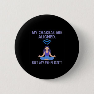 Bóton Redondo 5.08cm Meus Chakras Alinhados Mas Wifi Não É Yoga Meditaç