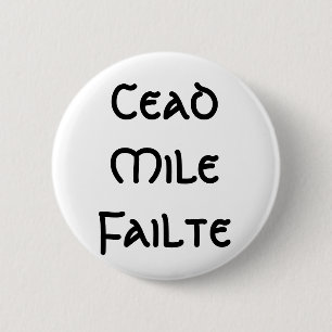 Bóton Redondo 5.08cm Milha Failte de Cead