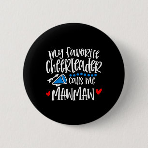 Bóton Redondo 5.08cm Minha líder de torcida favorita me chama de Mawmaw