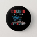 Bóton Redondo 5.08cm Monster Truck Cousin Boys Birthday Kid<br><div class="desc">Monster Truck Cousin Boys Birthday Kid. Conjuntos de Primos Familiares para Crianças.</div>