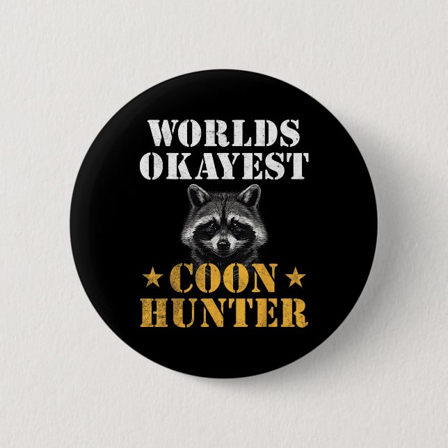 Bóton Redondo 5.08cm Moon Hunter Funny Quote Raccoon (Frente)