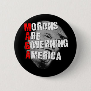 Bóton Redondo 5.08cm Morons Estão Governando A América Engraçada Trump 