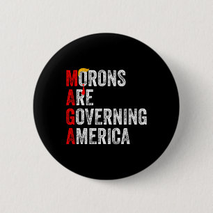 Bóton Redondo 5.08cm Morons Estão Governando A América Engraçada Trump 