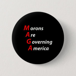 Bóton Redondo 5.08cm Morons Governam Anti-Trump Político Americano