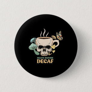 Bóton Redondo 5.08cm Morte Antes De Decaf Skeleton Halloween Skull Mush