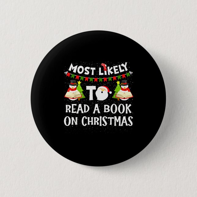 Bóton Redondo 5.08cm Most Likely To Read A Book On Christmas Funny Snow (Frente)