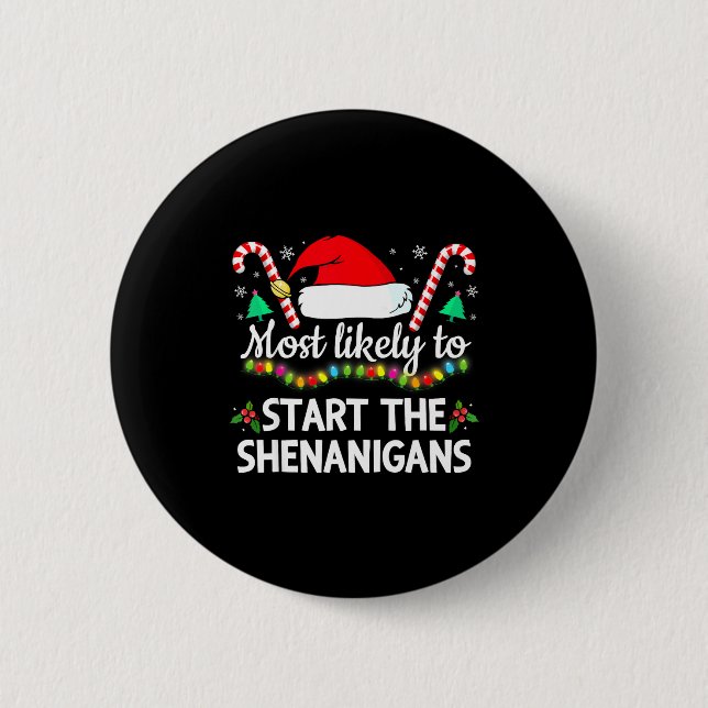 Bóton Redondo 5.08cm Most Likely To The Shenanigans Funny Xmas Family M (Frente)