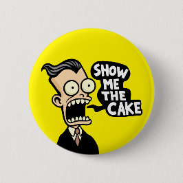 Bóton Redondo 5.08cm Mostre-me o bolo