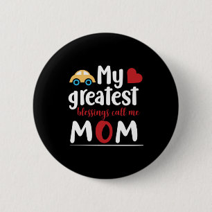 Bóton Redondo 5.08cm Mother Gift My Greatest Blessings Call Me Mom