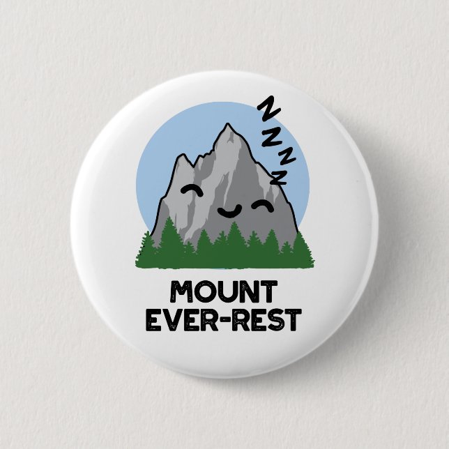 Bóton Redondo 5.08cm Mount Ever-rest Funny Sleeping Mountain Pun (Frente)