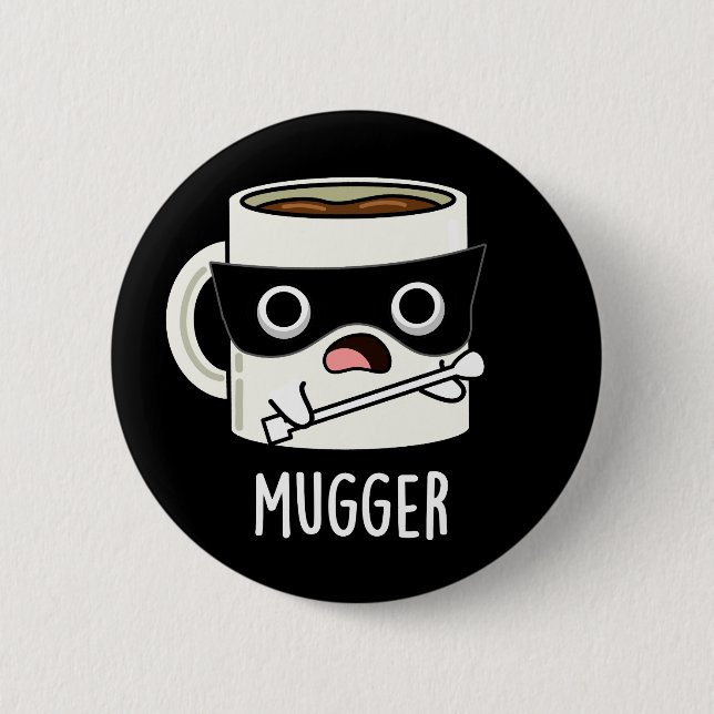 Bóton Redondo 5.08cm Mugger Funny Mug Puns Dardos BG (Frente)