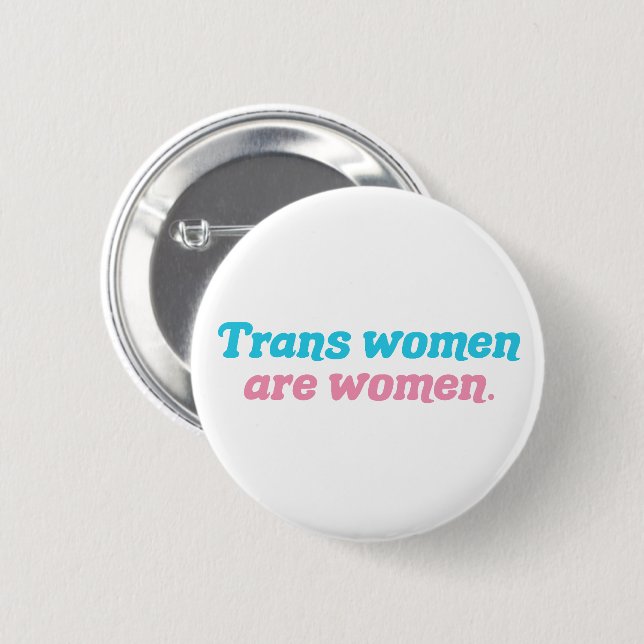 Bóton Redondo 5.08cm Mulheres Trans são Mulheres Transgênero (Frente & Verso)