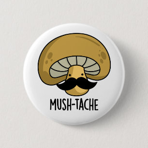 Bóton Redondo 5.08cm Mush-tache Funny Moustach Mushroom Pun