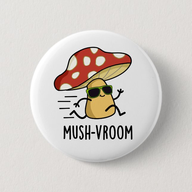 Bóton Redondo 5.08cm Mush-vroom Funny Fast Mushroom Pun (Frente)